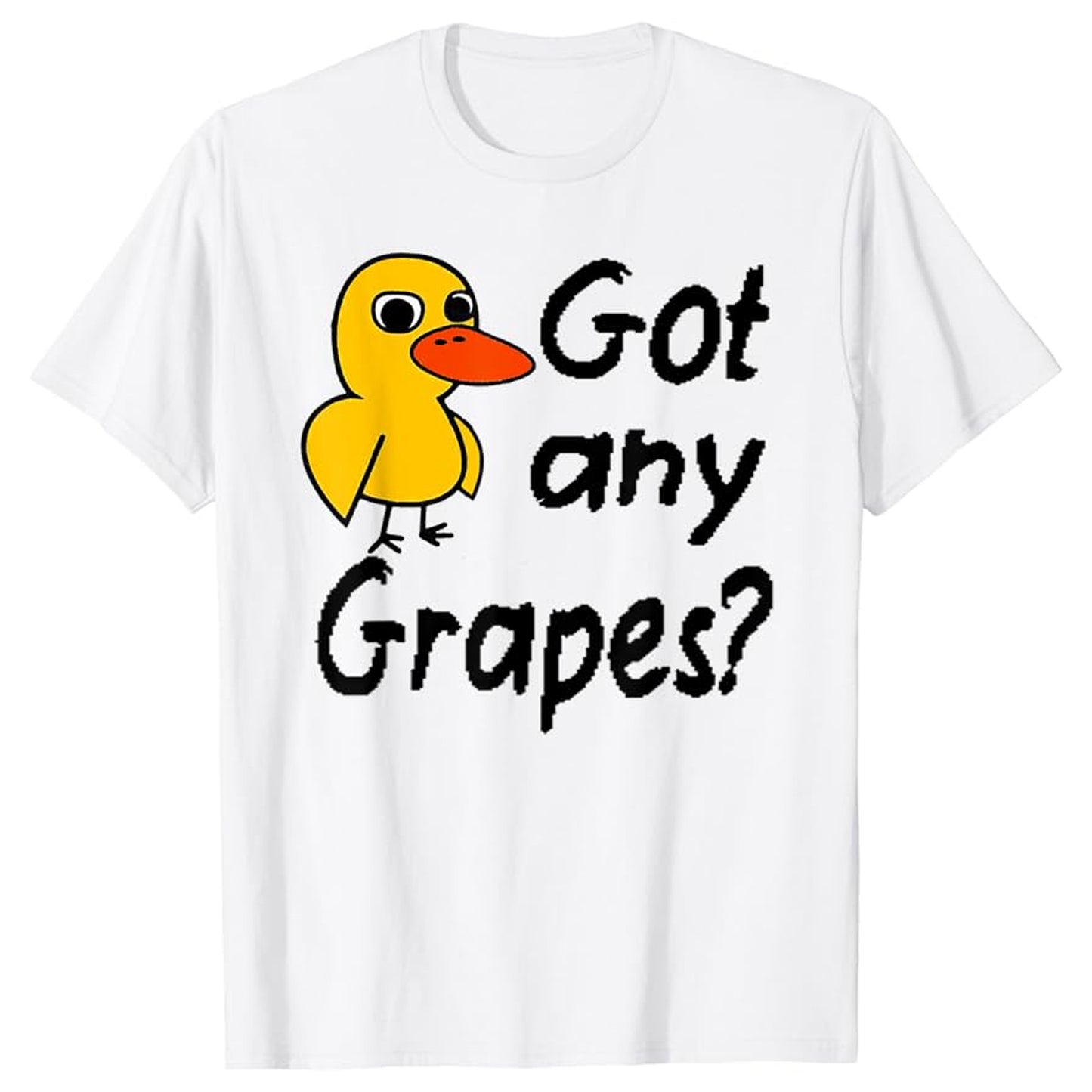 Got Any Grapes? T-Shirt Duck Song T-Shirt
